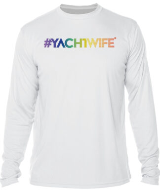 Yacht Wife Pride UPF 50+ Long Sleeve Sun Shirt for women.